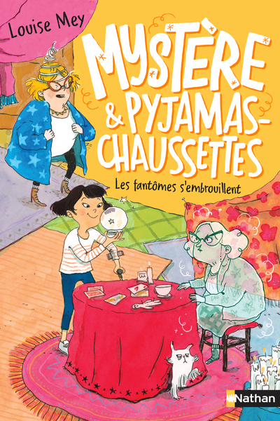 Mystère et Pyjamas-Chaussettes - tome 2 Les fantômes s'embrouillent - Louise Mey - NATHAN