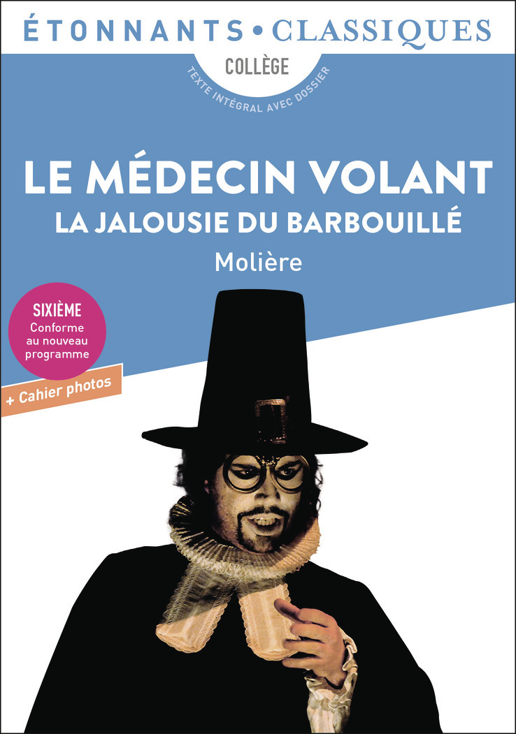Le Médecin volant - La Jalousie du Barbouillé -  Molière - FLAMMARION