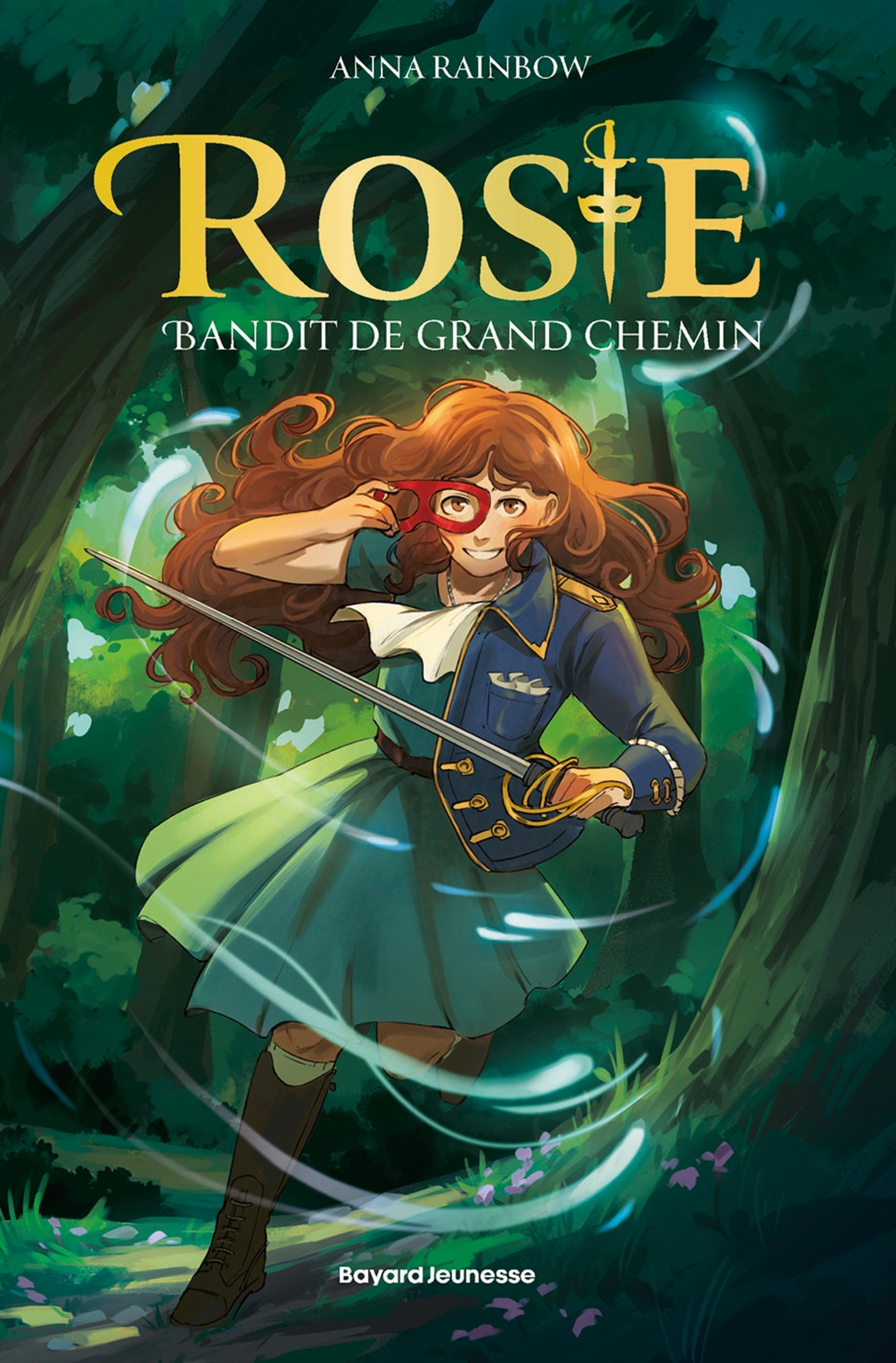 Rosie, bandit de grand chemin - Anna Rainbow - BAYARD JEUNESSE