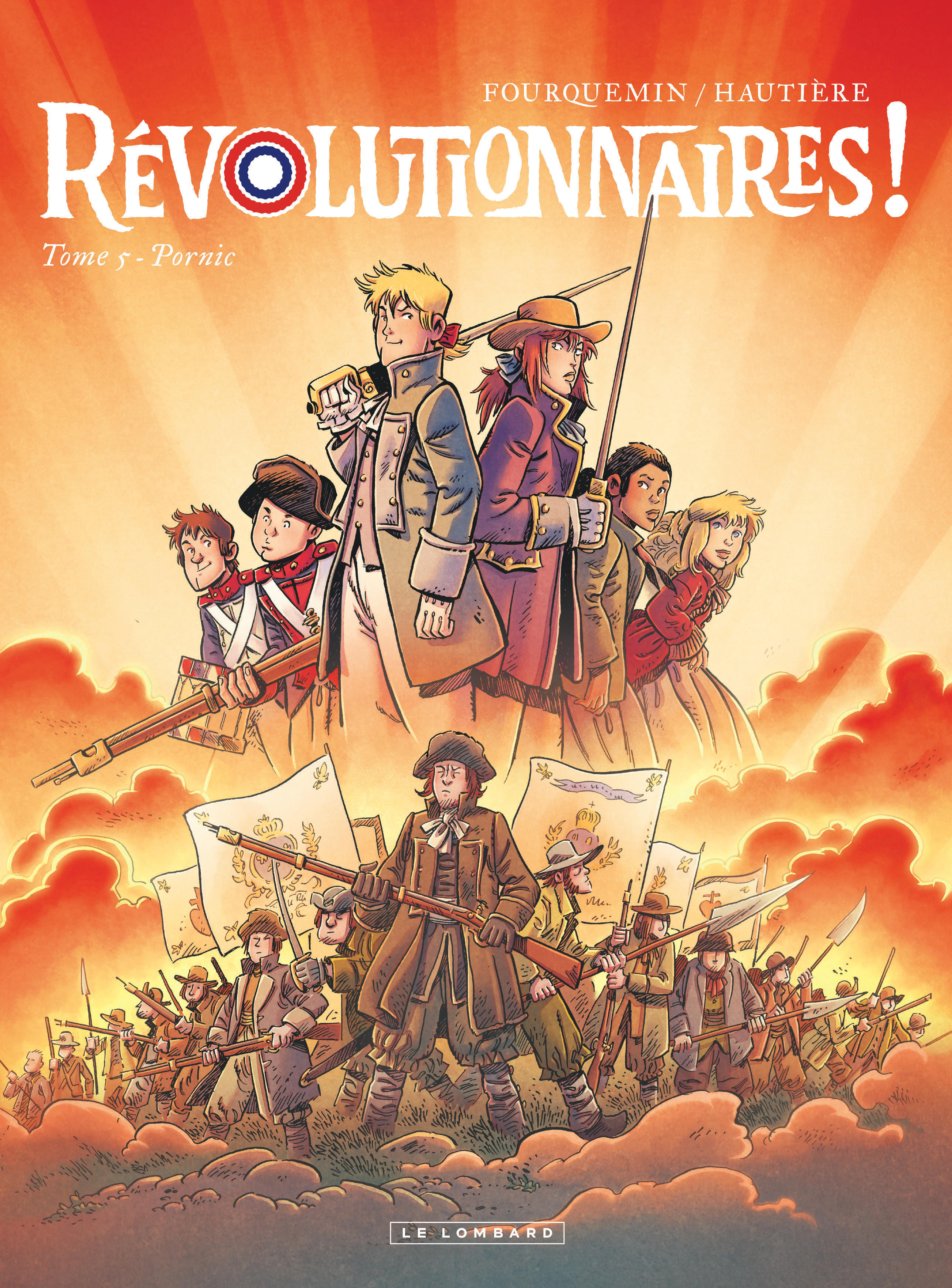Révolutionnaires !  - Tome 5 - Pornic -  Hautière Régis - LOMBARD