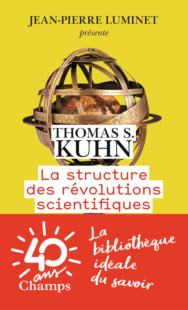 La Structure des révolutions scientifiques - Thomas S. Kuhn - FLAMMARION