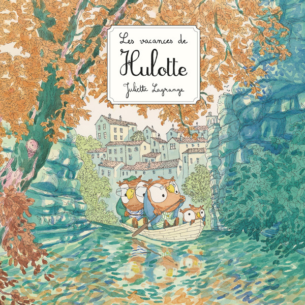Les vacances de Hulotte - Juliette Lagrange - KALEIDOSCOPE