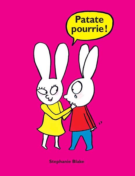 Patate pourrie ! - Stephanie Blake - EDL