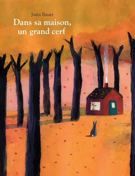 Dans sa maison, un grand cerf - Jutta BAUER - EDL