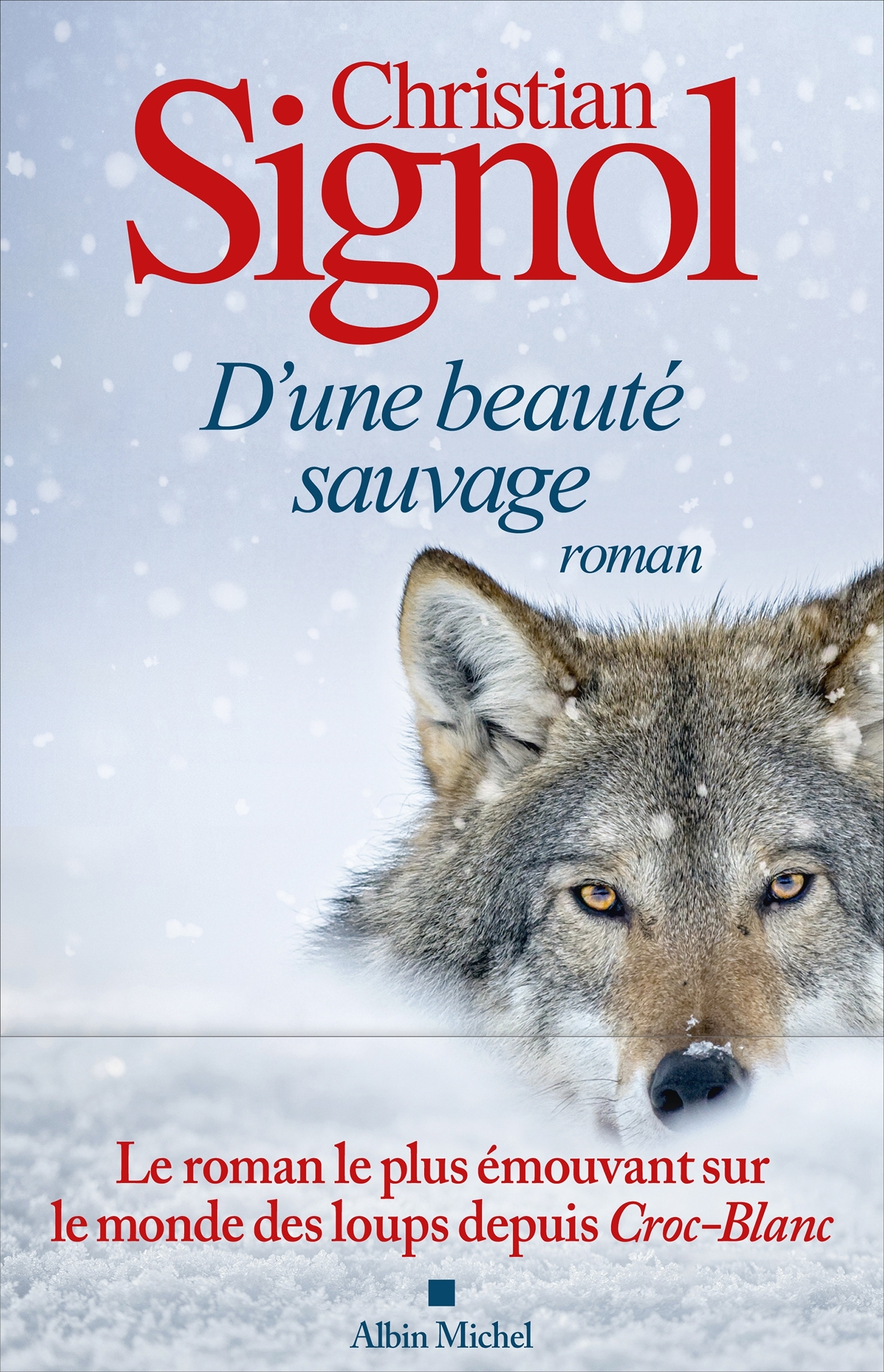 D'une beauté sauvage - Christian Signol - ALBIN MICHEL