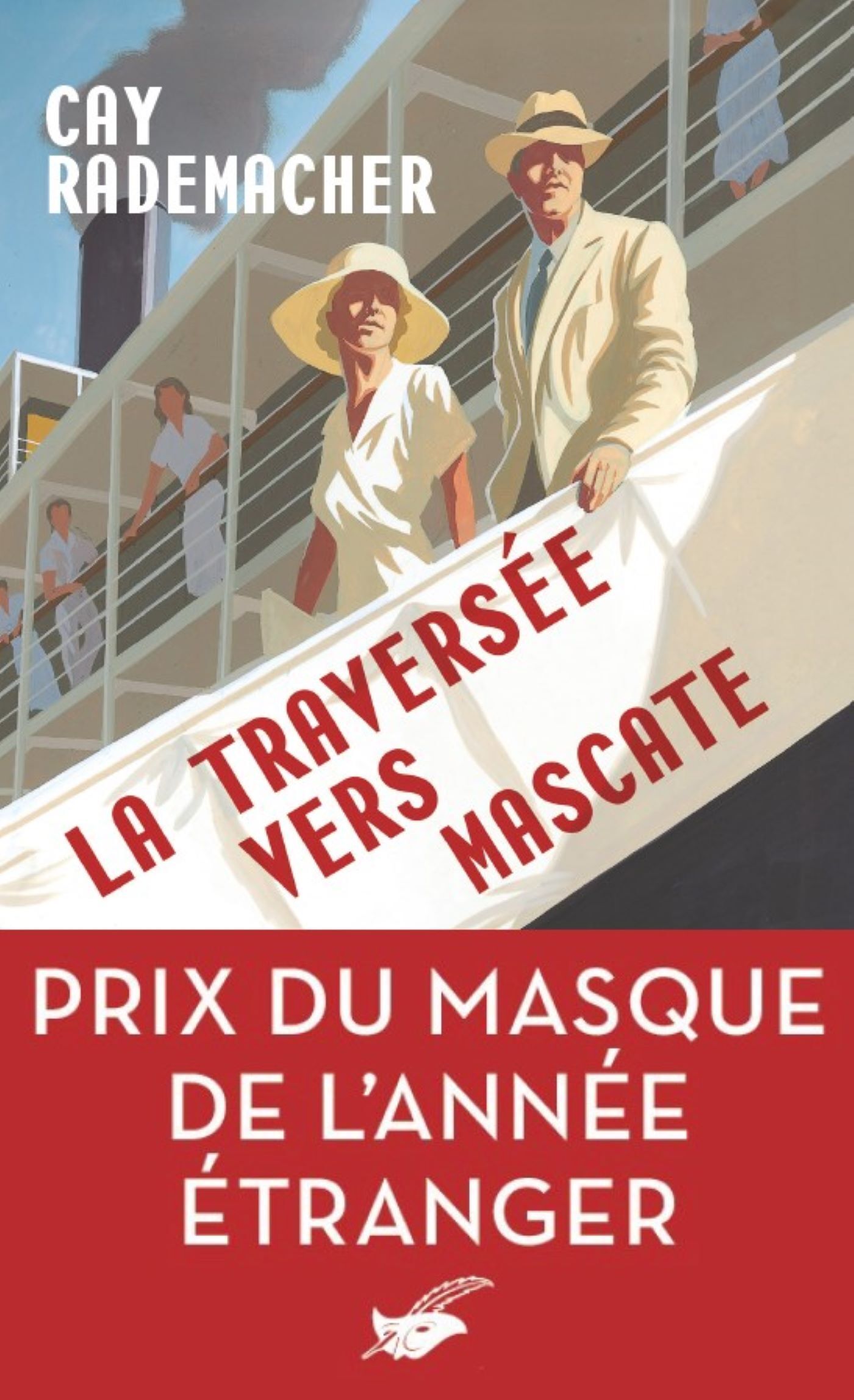 La Traversée vers Mascate - prix du Masque l'année étranger - Cay Rademacher - ED DU MASQUE