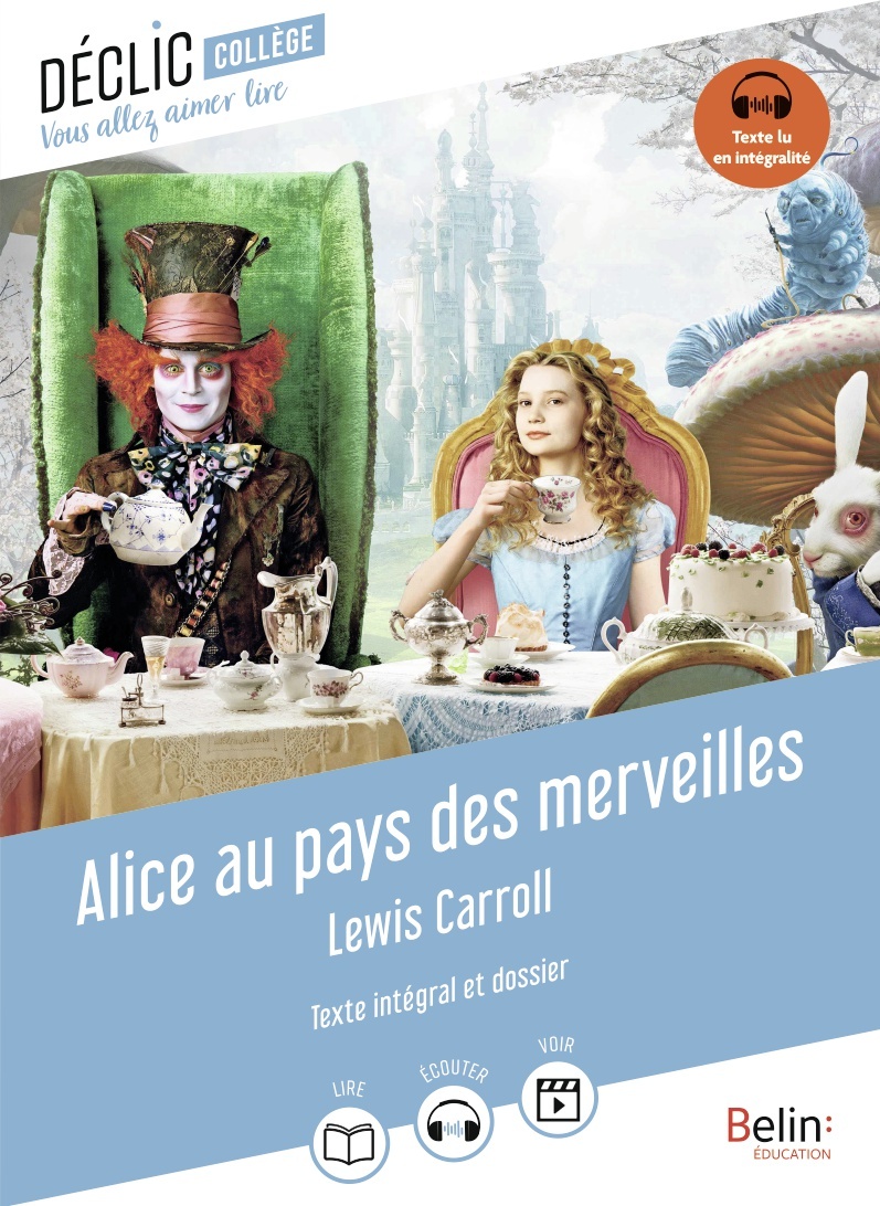 Alice au pays des merveilles - Lewis Carroll, Laura Génin - BELIN EDUCATION