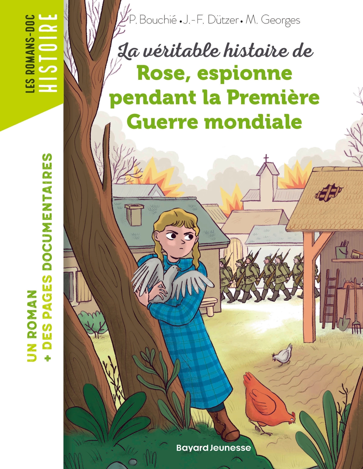 La véritable histoire de Rose, espionne pendant la Première Guerre mondiale - Pascale Bouchie, Jean-François Dützer - BAYARD JEUNESSE