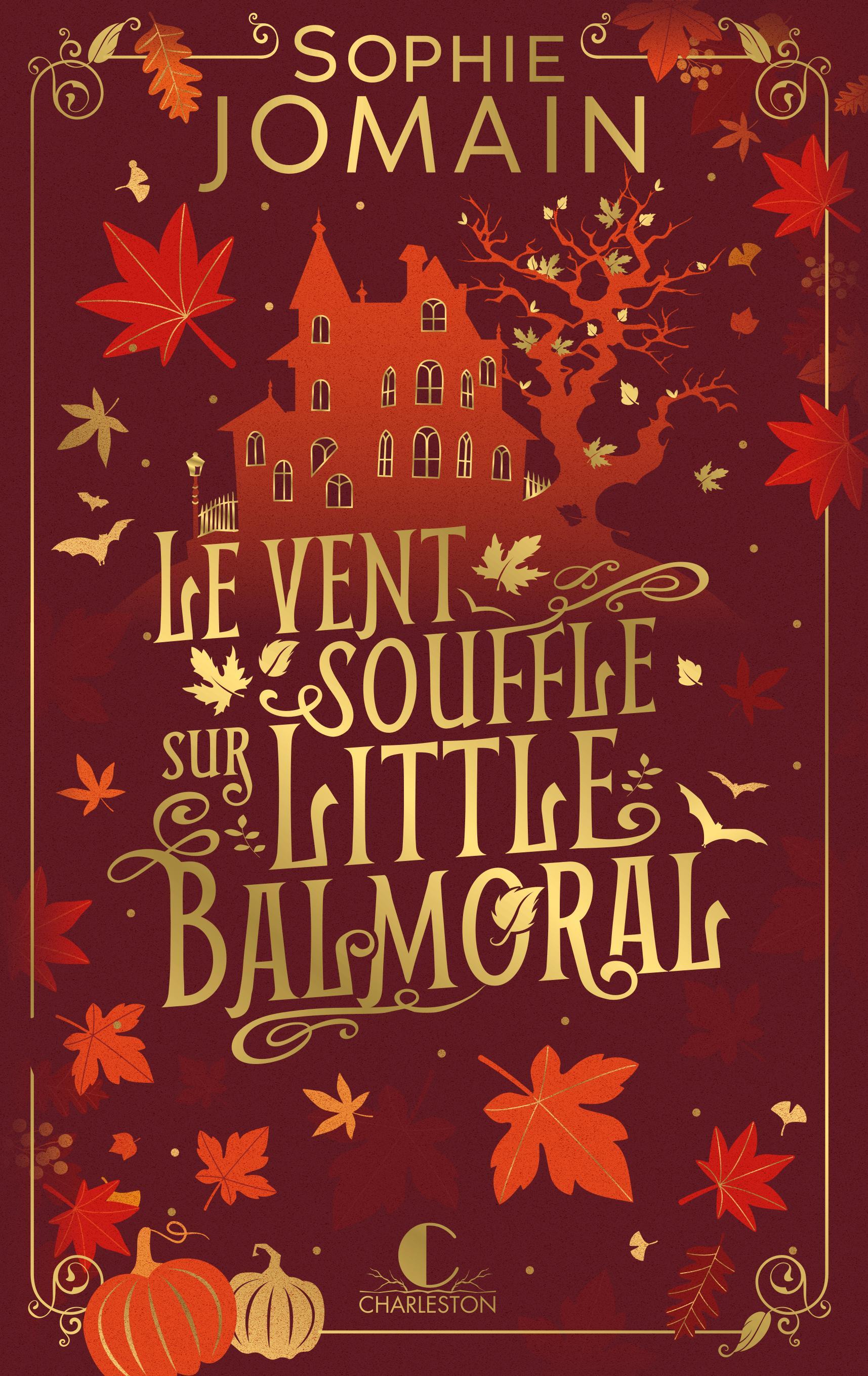 Le vent souffle sur Little Balmoral - Sophie Jomain - CHARLESTON