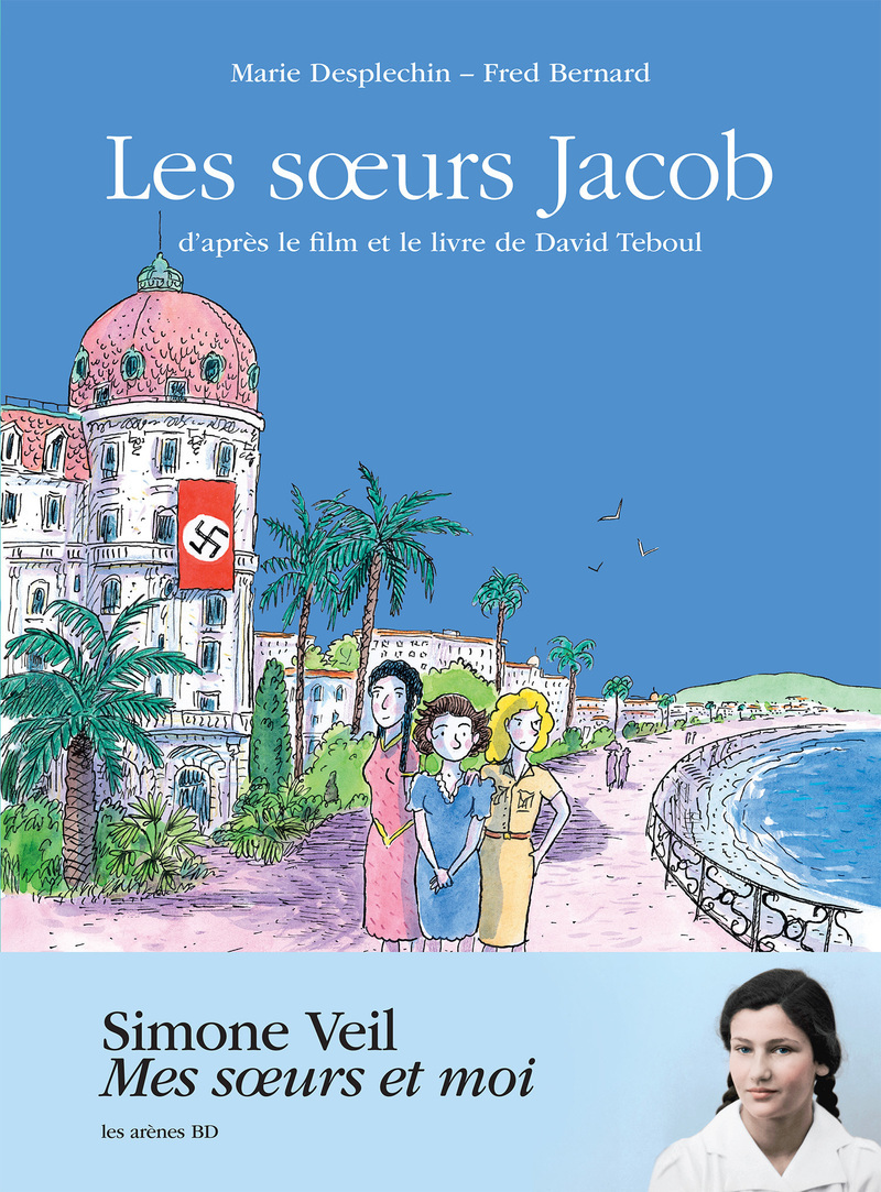 Les soeurs Jacob - David Teboul, Marie Desplechin, Fred Bernard - LES ARENES BD