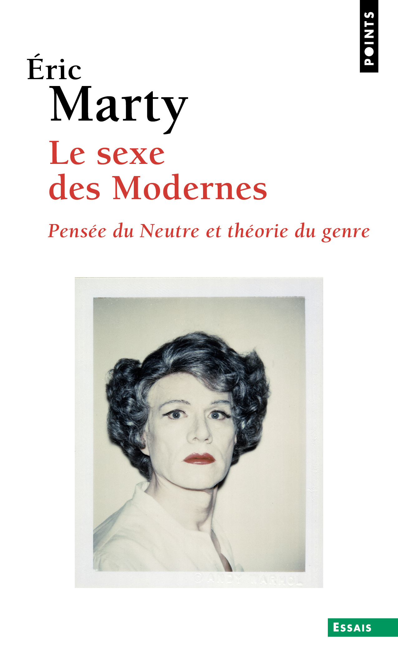 Le Sexe des Modernes - Eric Marty - POINTS