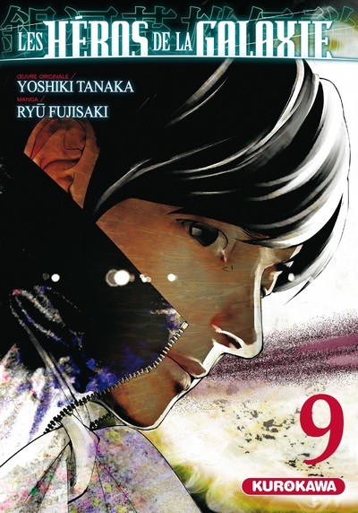 Les Héros de la Galaxie - tome 9 - Yoshiki Tanaka, Ryû Fujisaki - KUROKAWA
