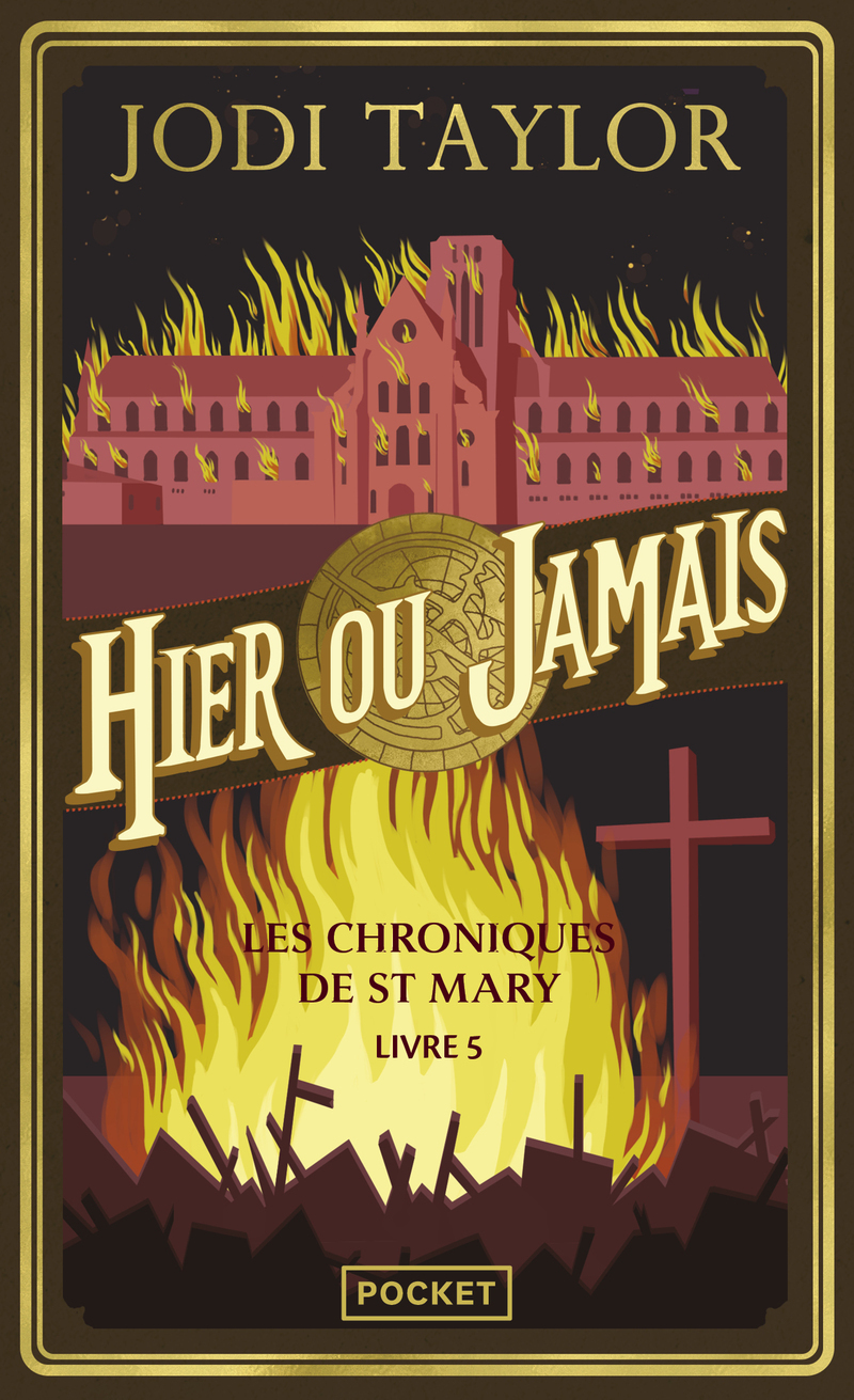 Les Chroniques de St Mary - Volume 5 - Hier ou jamais - Jodi Taylor - POCKET