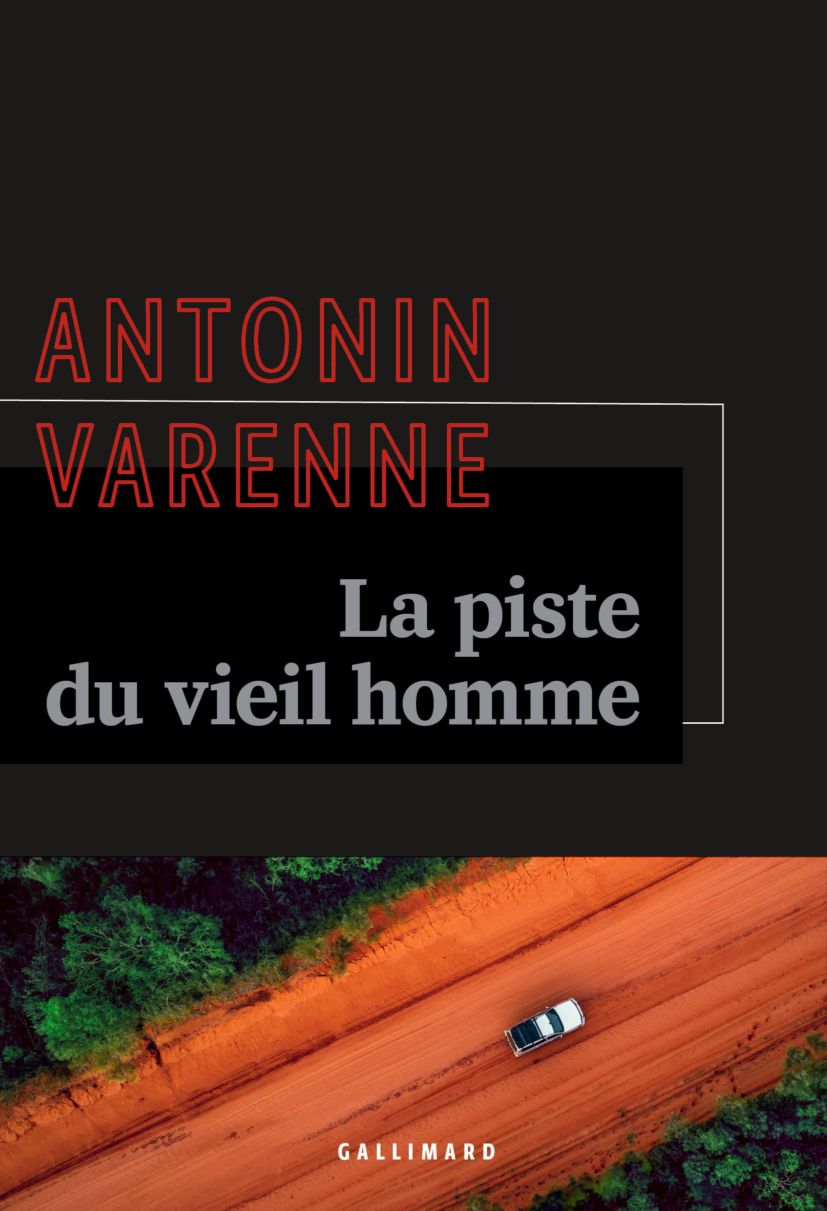 La piste du vieil homme - Antonin Varenne - GALLIMARD