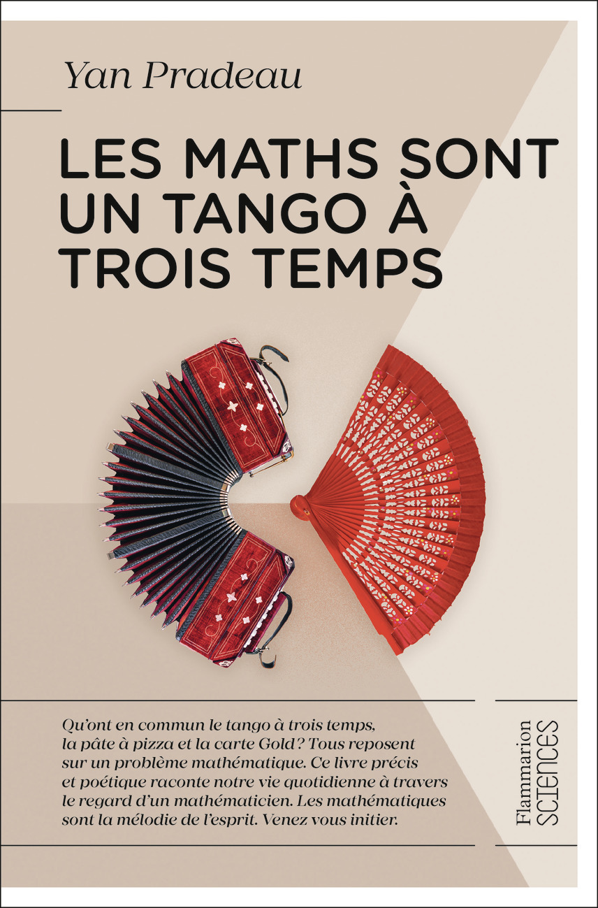 Les maths sont un tango à trois temps - Yan Pradeau - FLAMMARION