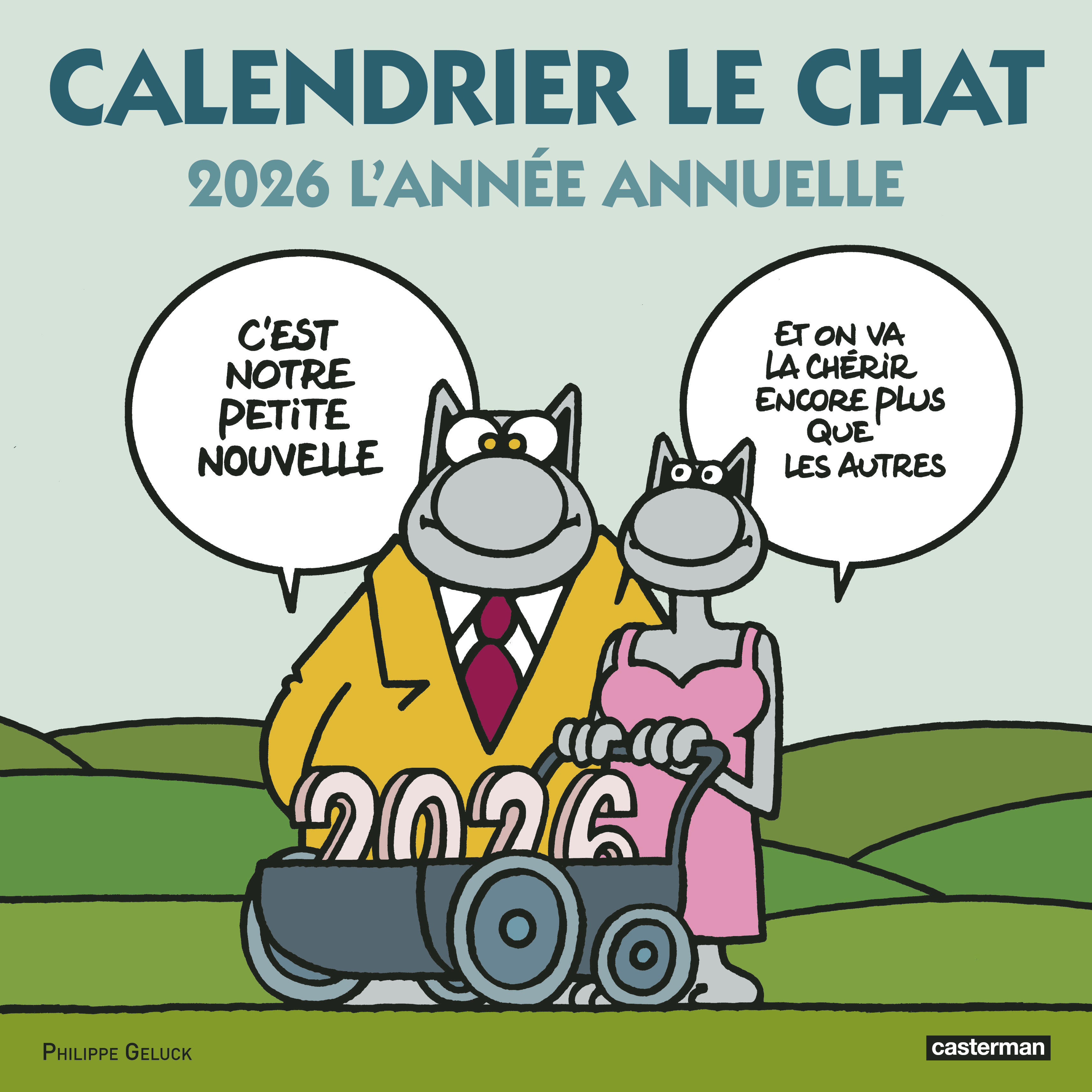 Le Chat - Calendrier Le Chat 2026 -  PHILIPPE GELUCK, Philippe Geluck - CASTERMAN