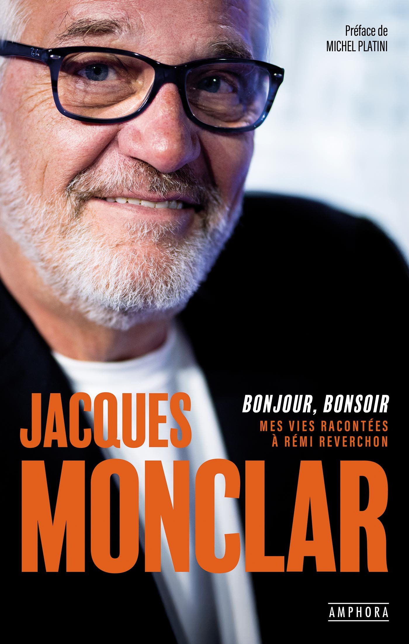 Jacques Monclar : Bonjour, Bonsoir - Jacques Monclar, REMI REVERCHON - AMPHORA
