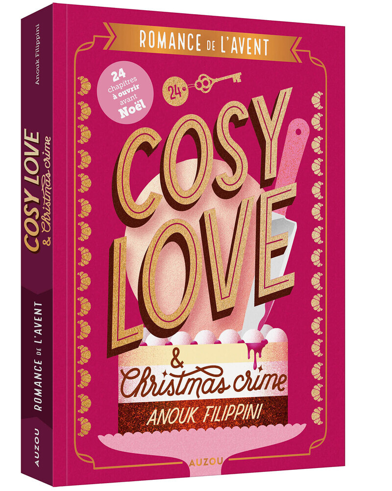 Cosy love & Christmas crime - Romance de l'avent -  xxx, Anouk FILIPPINI - AUZOU