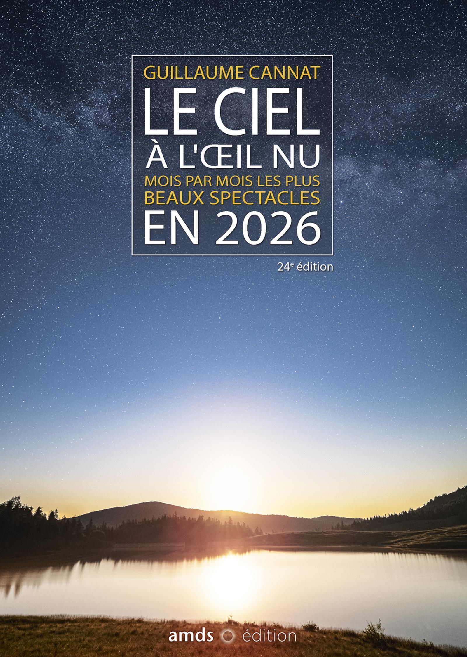 Le ciel à l'oeil nu en 2026 - Guillaume Cannat - AMDS