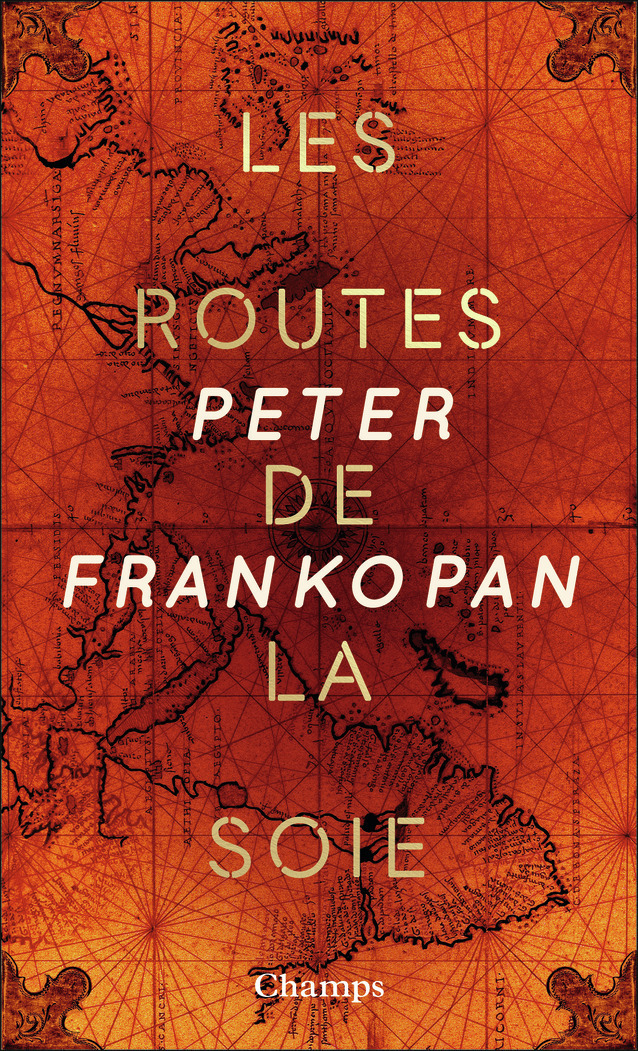 Les routes de la soie (collector) - Peter Frankopan - FLAMMARION