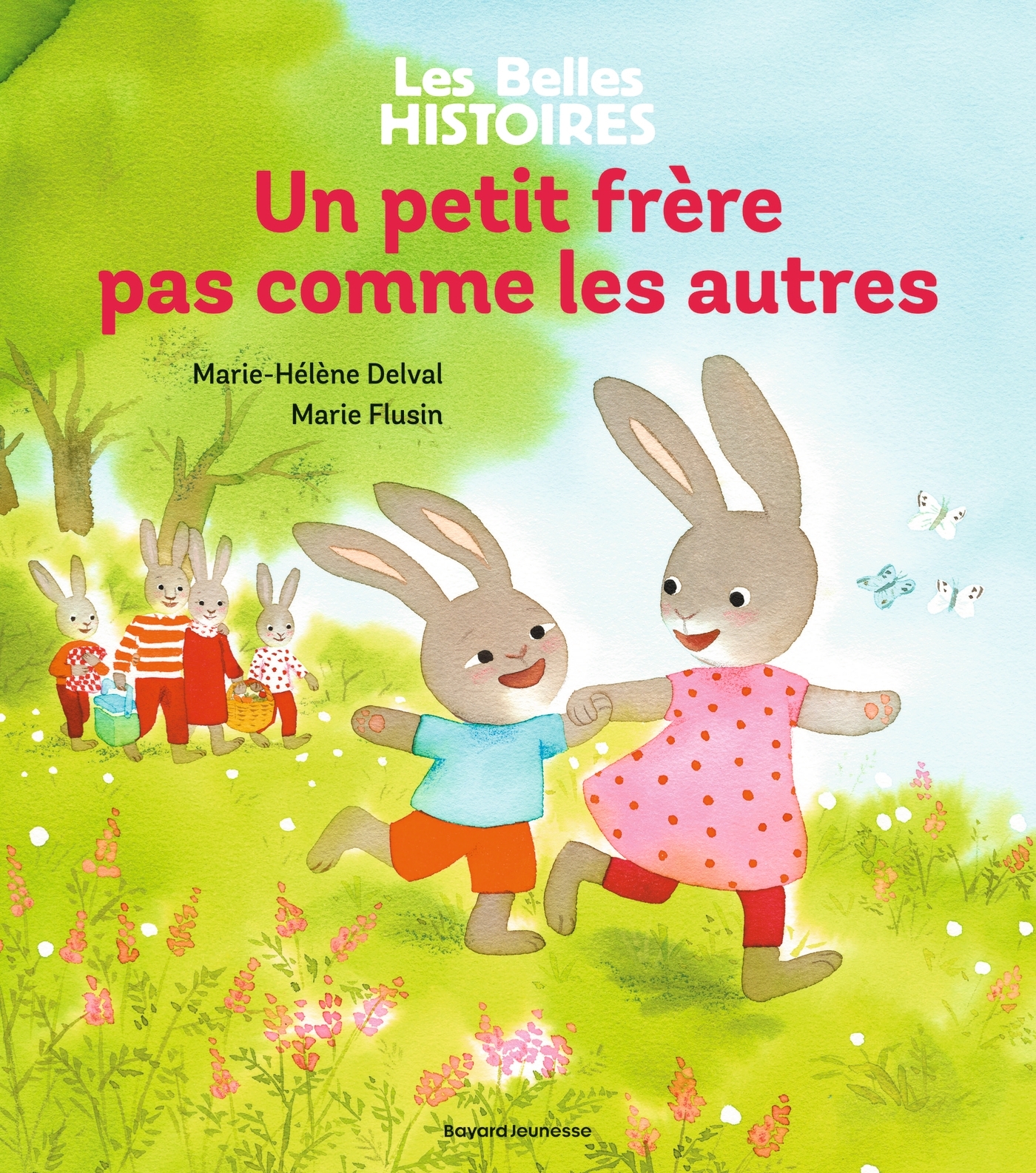 Un petit frère pas comme les autres - Marie-Hélène DELVAL - BAYARD JEUNESSE