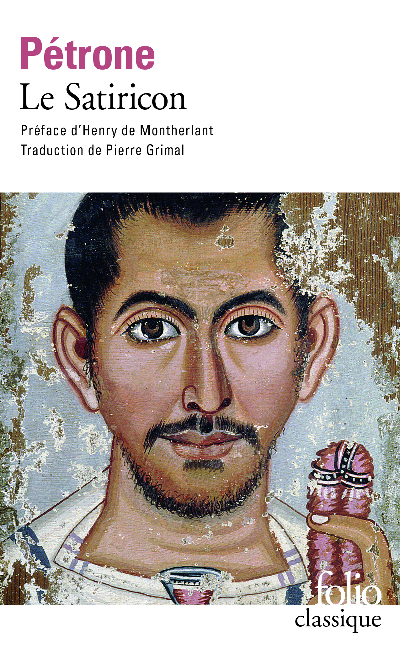 Le Satiricon -  Pétrone, Henry de Montherlant - FOLIO