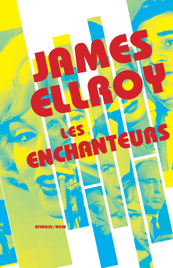 LES ENCHANTEURS - James Ellroy - RIVAGES