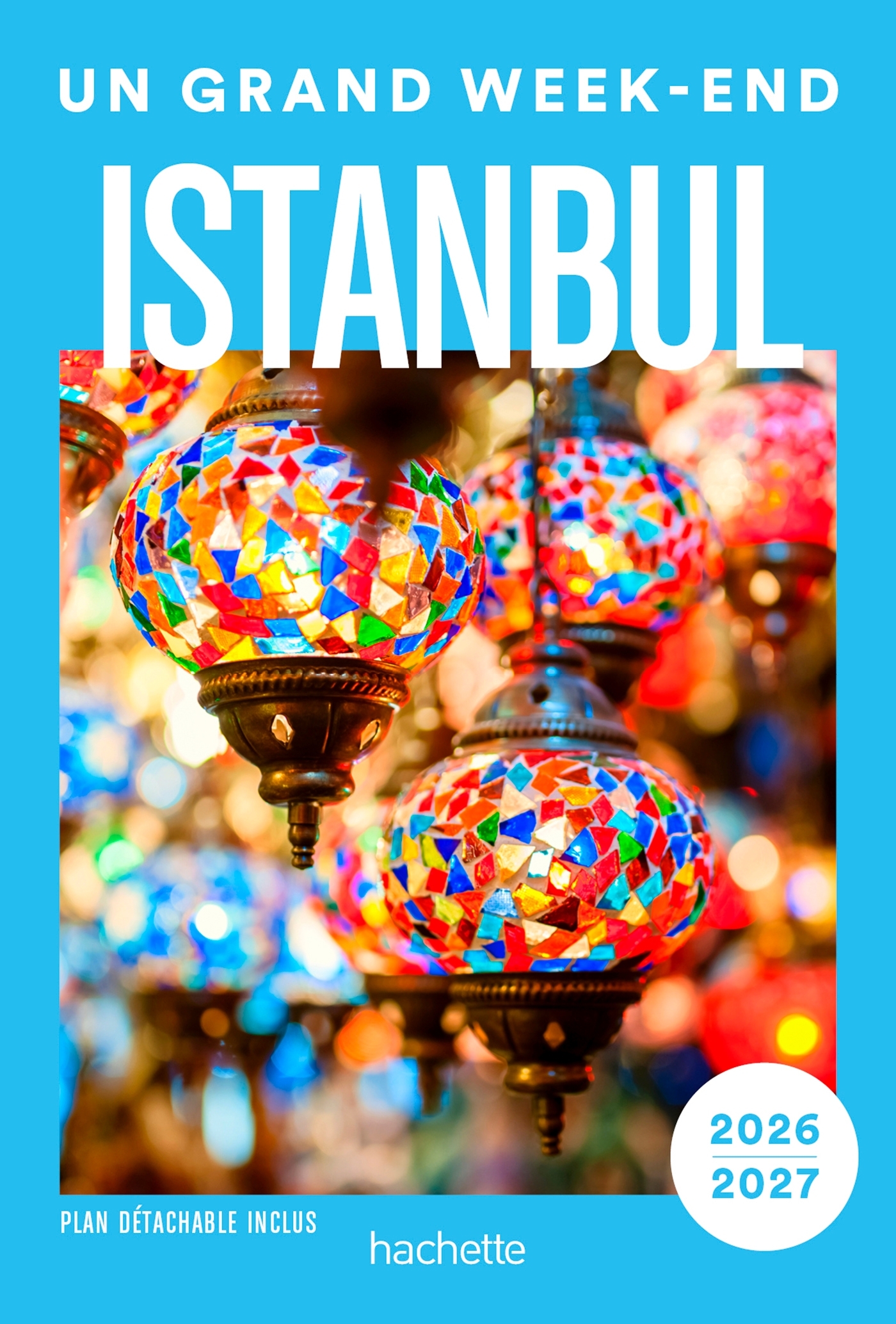 Istanbul Guide Un Grand Week-end -   - HACHETTE TOURI