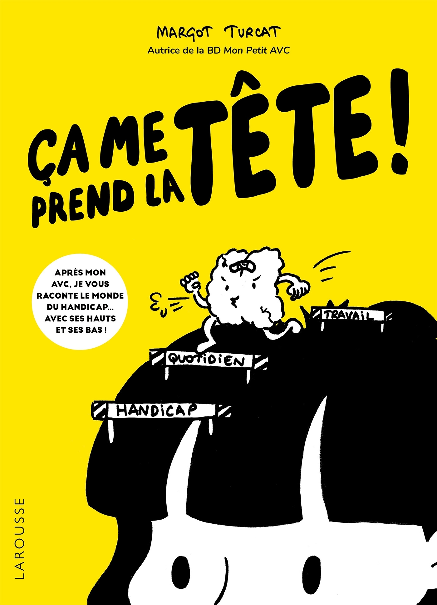 Ça me prend la tête ! - Margot Turcat - LAROUSSE