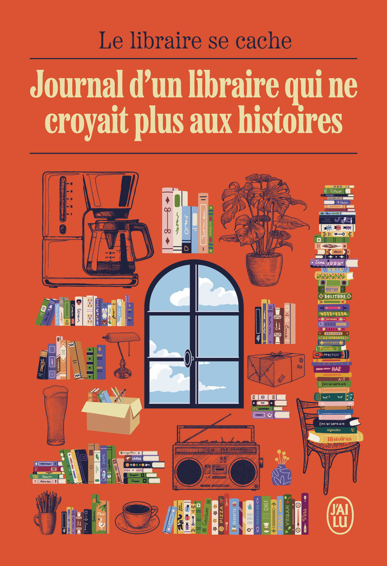 Journal d'un libraire qui ne croyait plus aux histoires - Kevin Lecathelinais,  Le libraire se cache - J'AI LU
