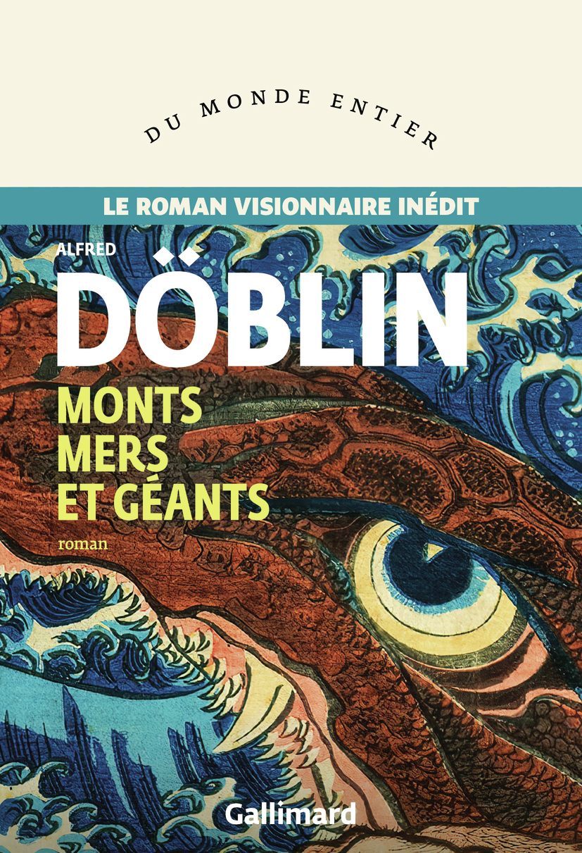 Monts Mers et Géants - Alfred Doblin - GALLIMARD