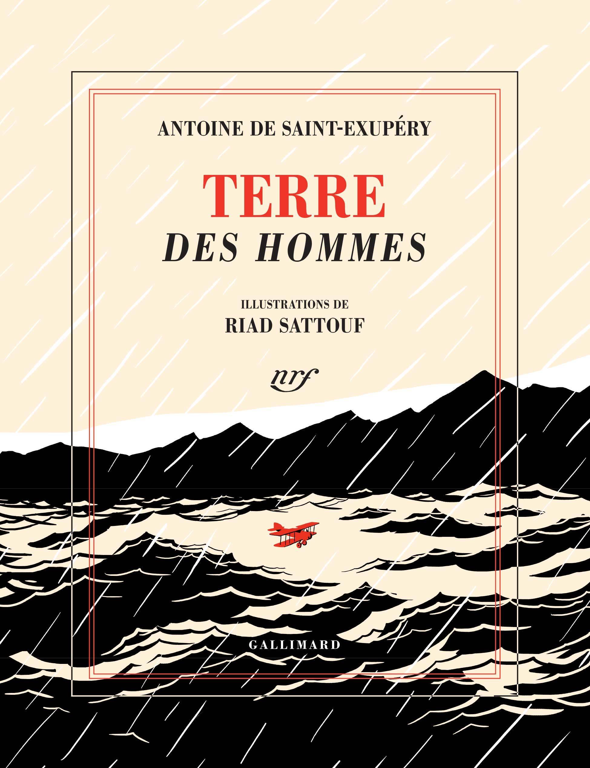 Terre des Hommes - Antoine de Saint-Exupéry, Riad Sattouf - GALLIMARD