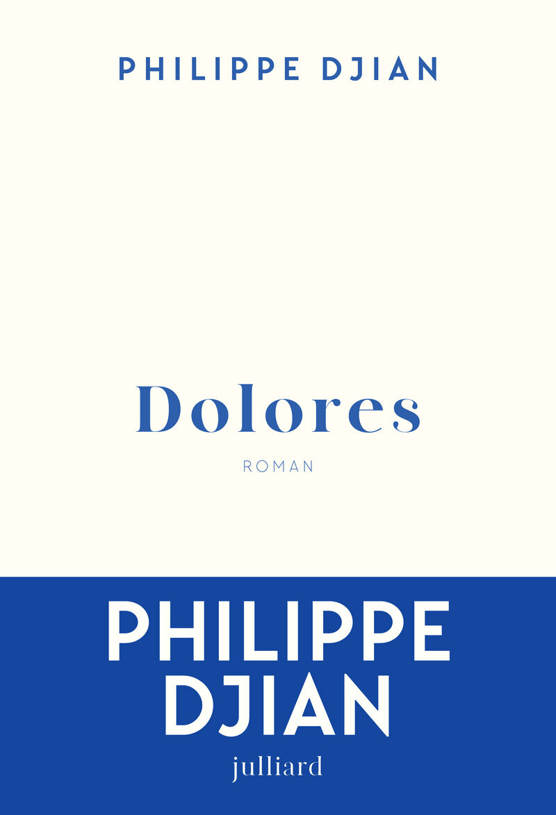 Dolores - Philippe Djian - JULLIARD