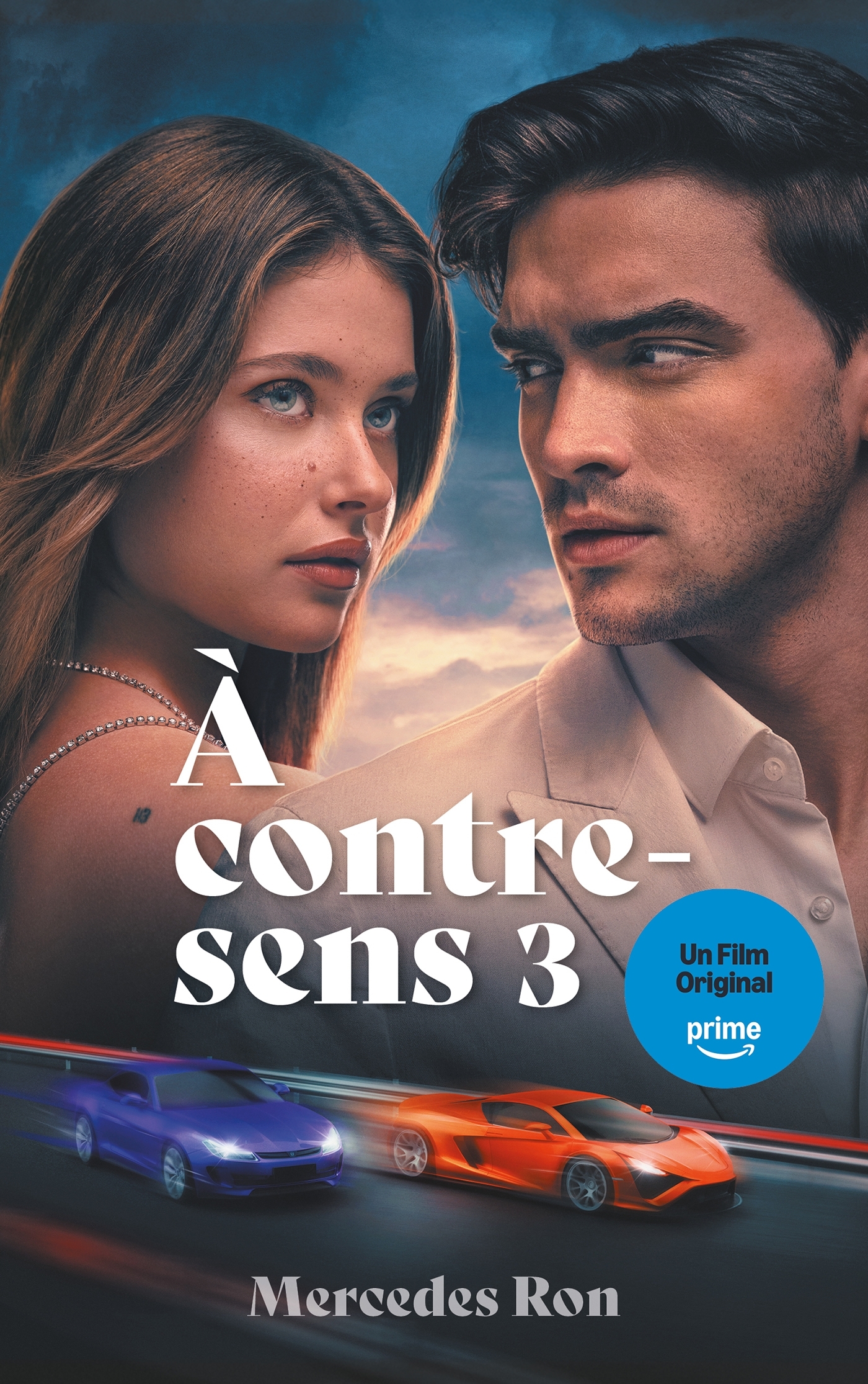 À contre-sens - tome 3 - Le roman à l'origine du 3e film sur Prime Video - Mercedes Ron - HACHETTE ROMANS