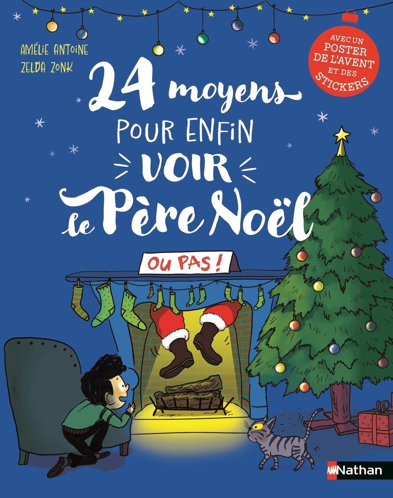 24 moyens pour enfin voir le Père Noël ou pas ! - Amélie Antoine - NATHAN