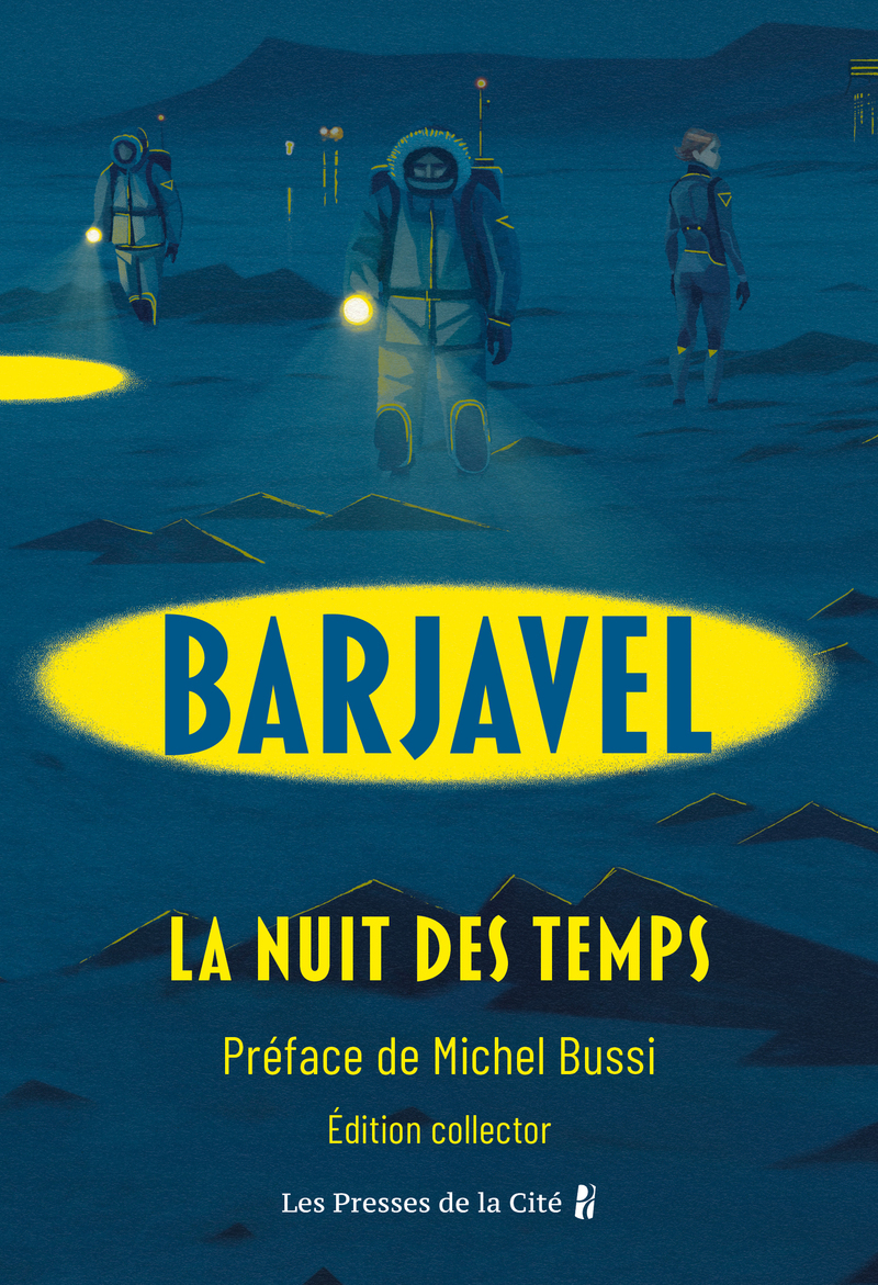 La Nuit des temps - Collector - René Barjavel, Michel Bussi - PRESSES CITE