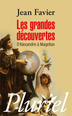 Les grandes découvertes - Jean Favier - PLURIEL