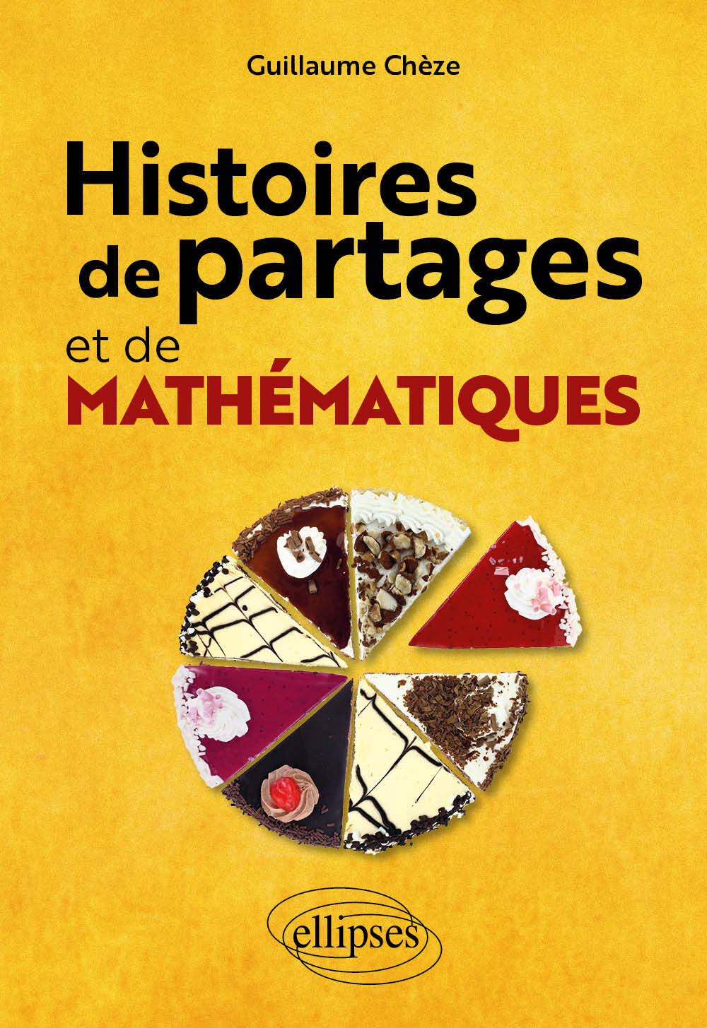 Histoires de partages et de mathématiques - Guillaume Chèze - ELLIPSES