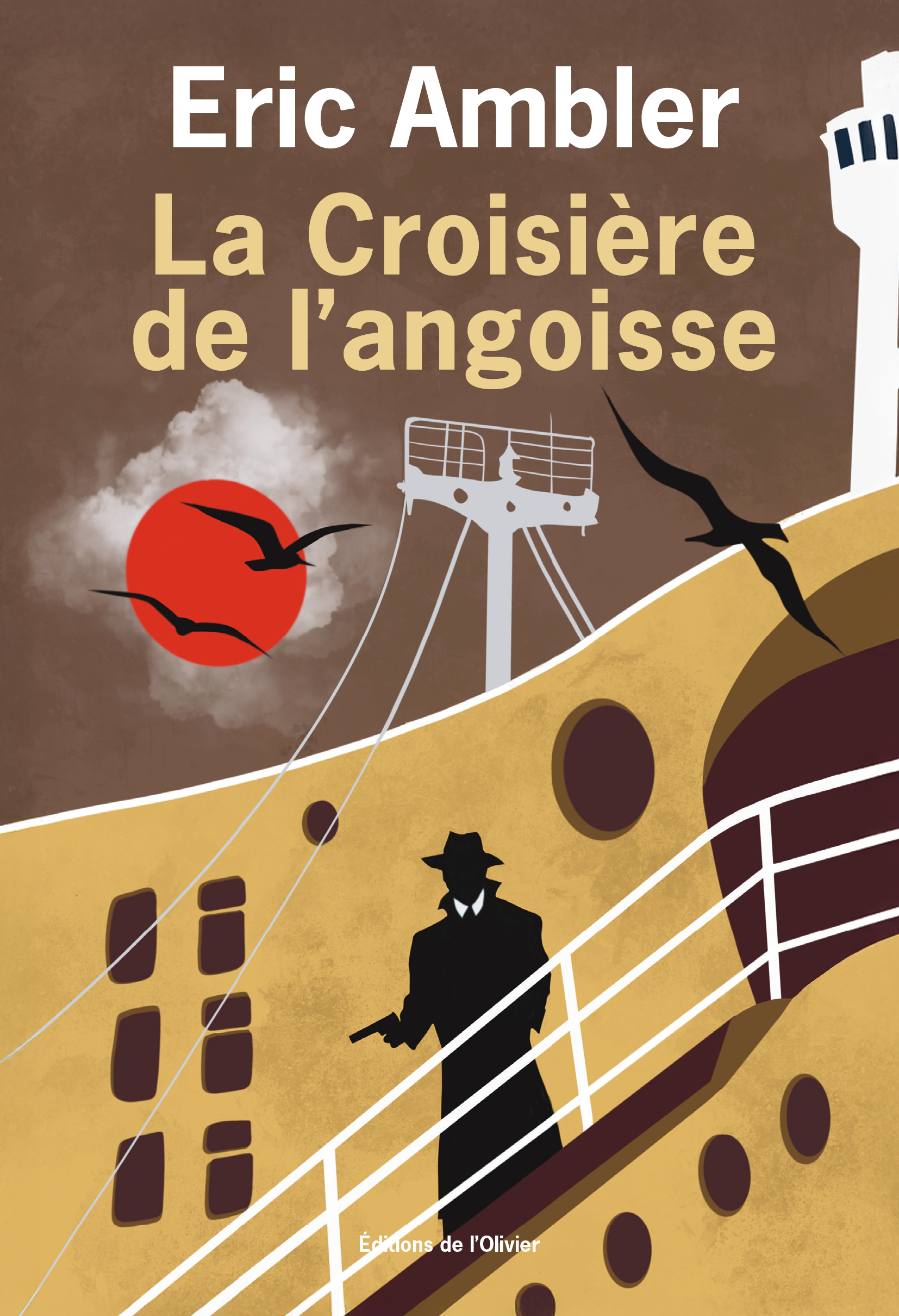 La Croisière de l'Angoisse - Eric Ambler, GABRIELLE GIBOT - OLIVIER