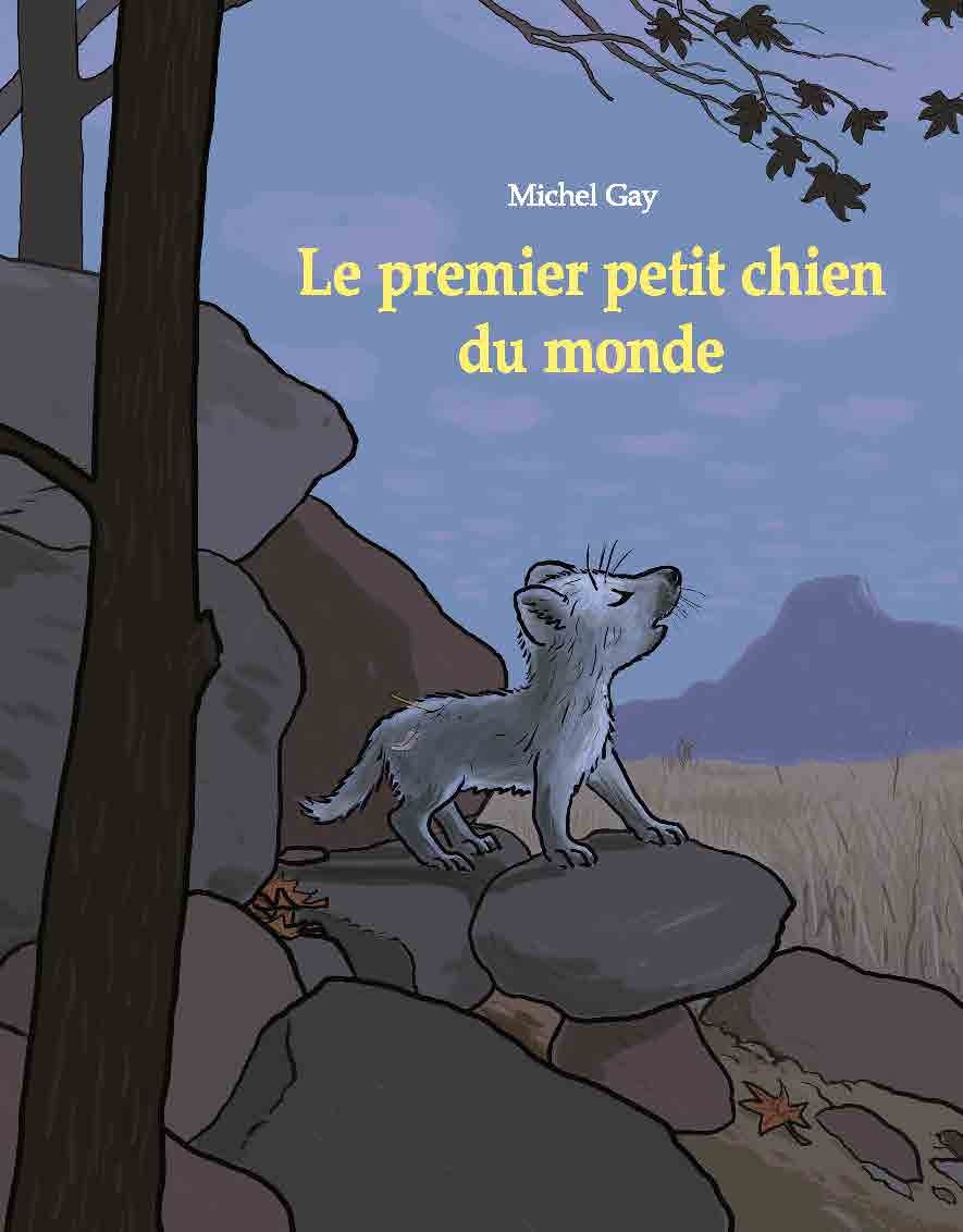Le premier petit chien du monde - MICHEL GAY - EDL