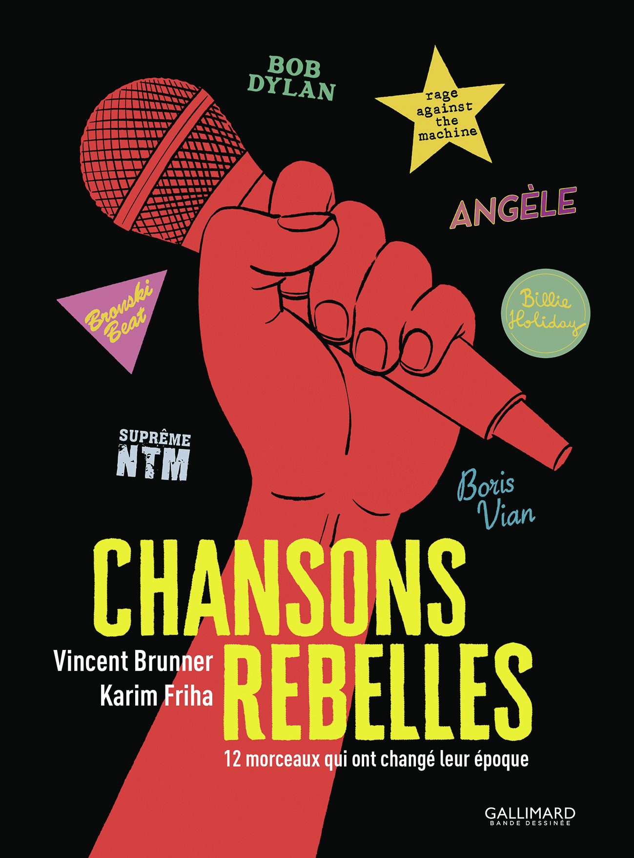 Chansons rebelles -  KARIM/VINCENT FRIHA/BRUNNER, Vincent Brunner, Karim FRIHA - GALLIMARD BD
