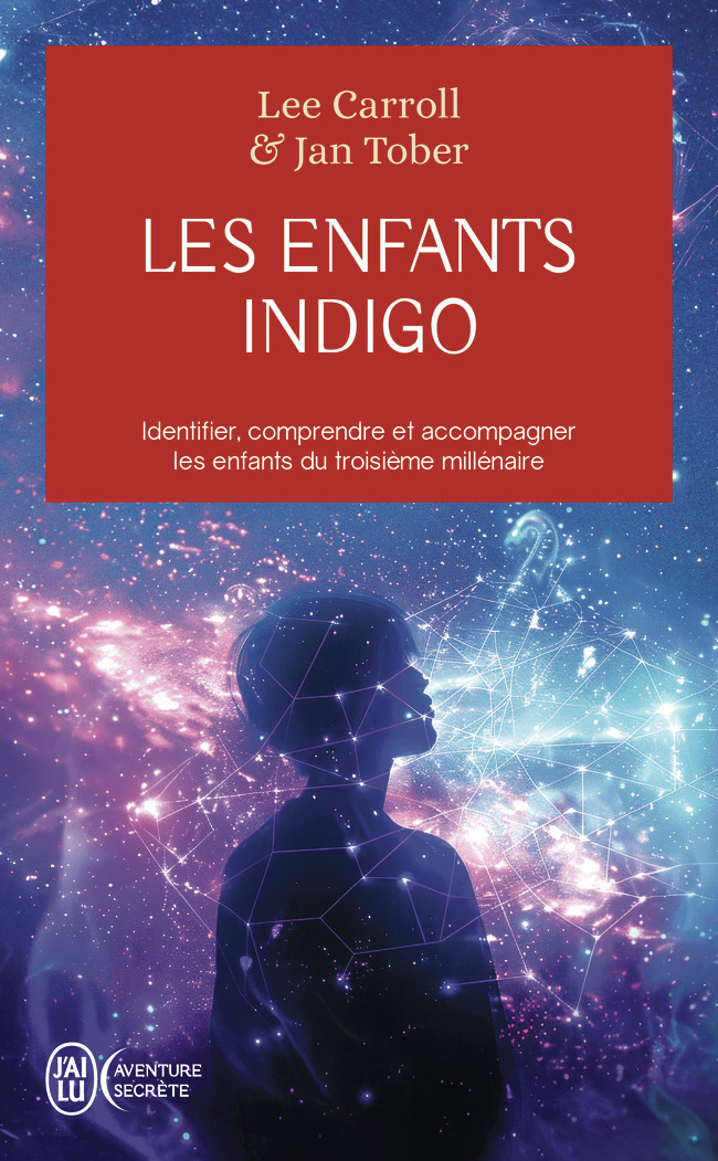 Les enfants indigo - Caroll Lee, Jan Tober, Lee Carroll - J'AI LU