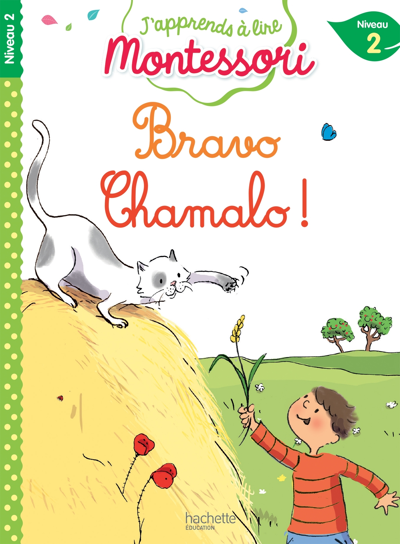 Bravo Chamalo ! niveau 2 - J'apprends à lire Montessori - Charlotte Leroy-Jouenne - HACHETTE EDUC