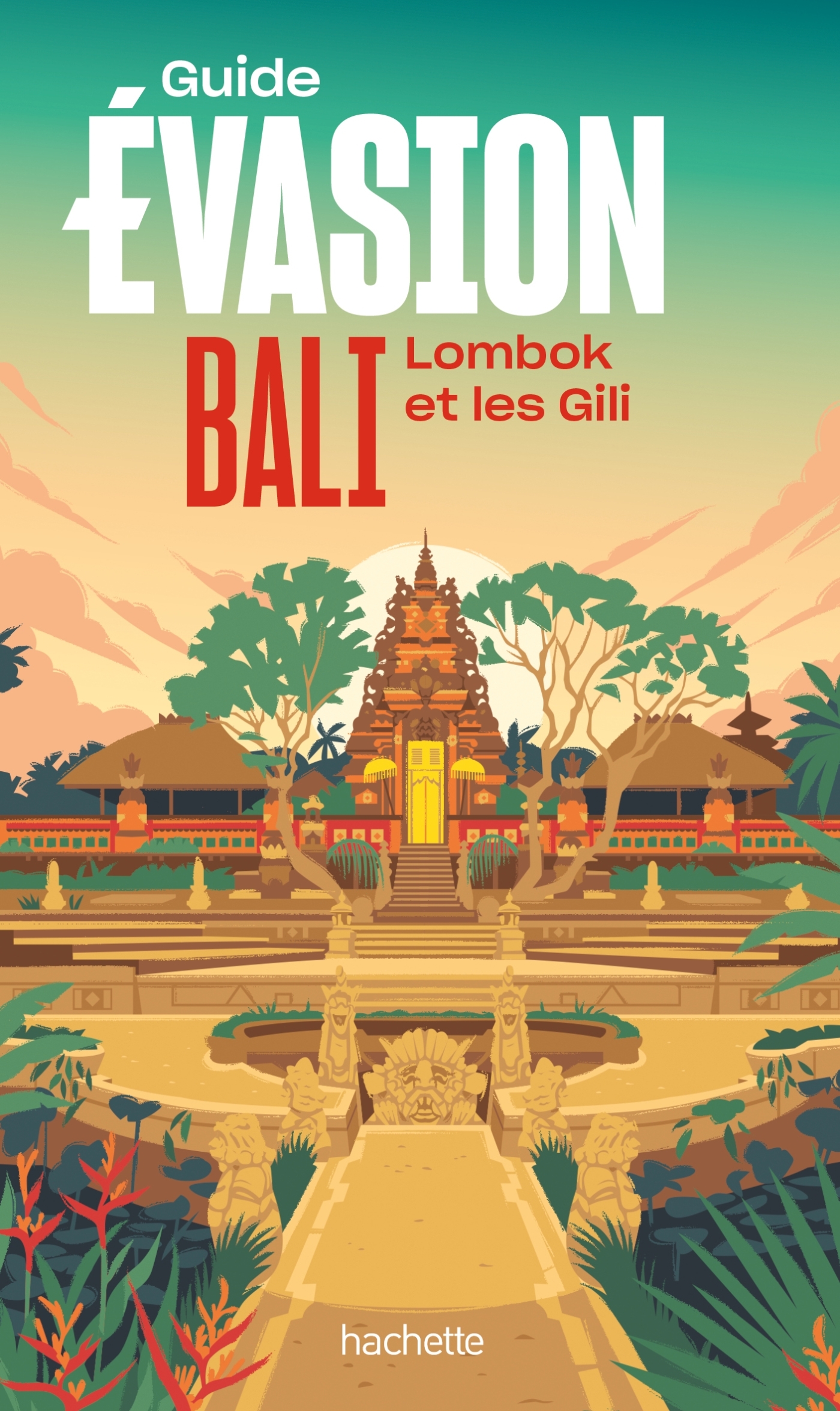 Bali Guide Evasion -   - HACHETTE TOURI
