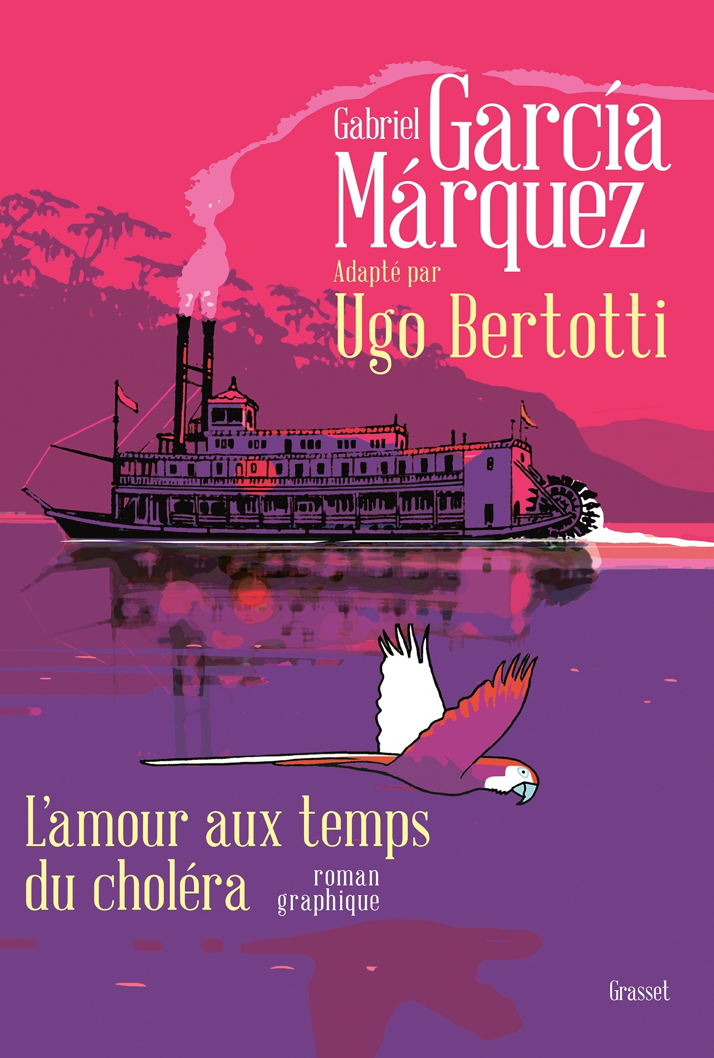 L'amour aux temps du choléra - Ugo Bertotti, Gabriel Garcia Marquez - GRASSET