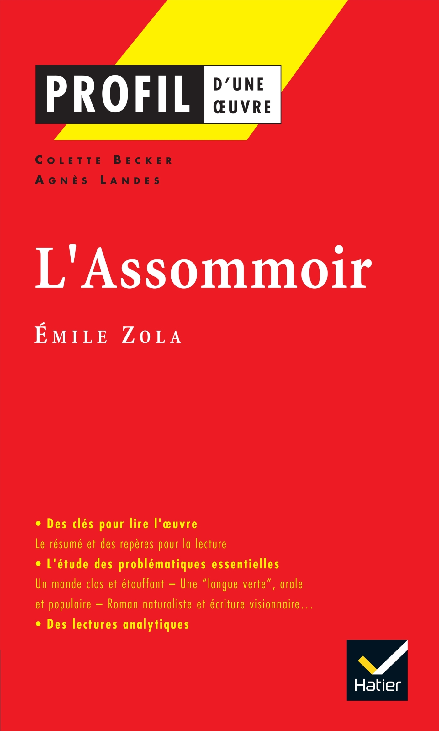 Profil - Zola (Emile) : L'Assommoir - Colette Becker, Agnès Landes, Georges Decote, Émile Zola - HATIER