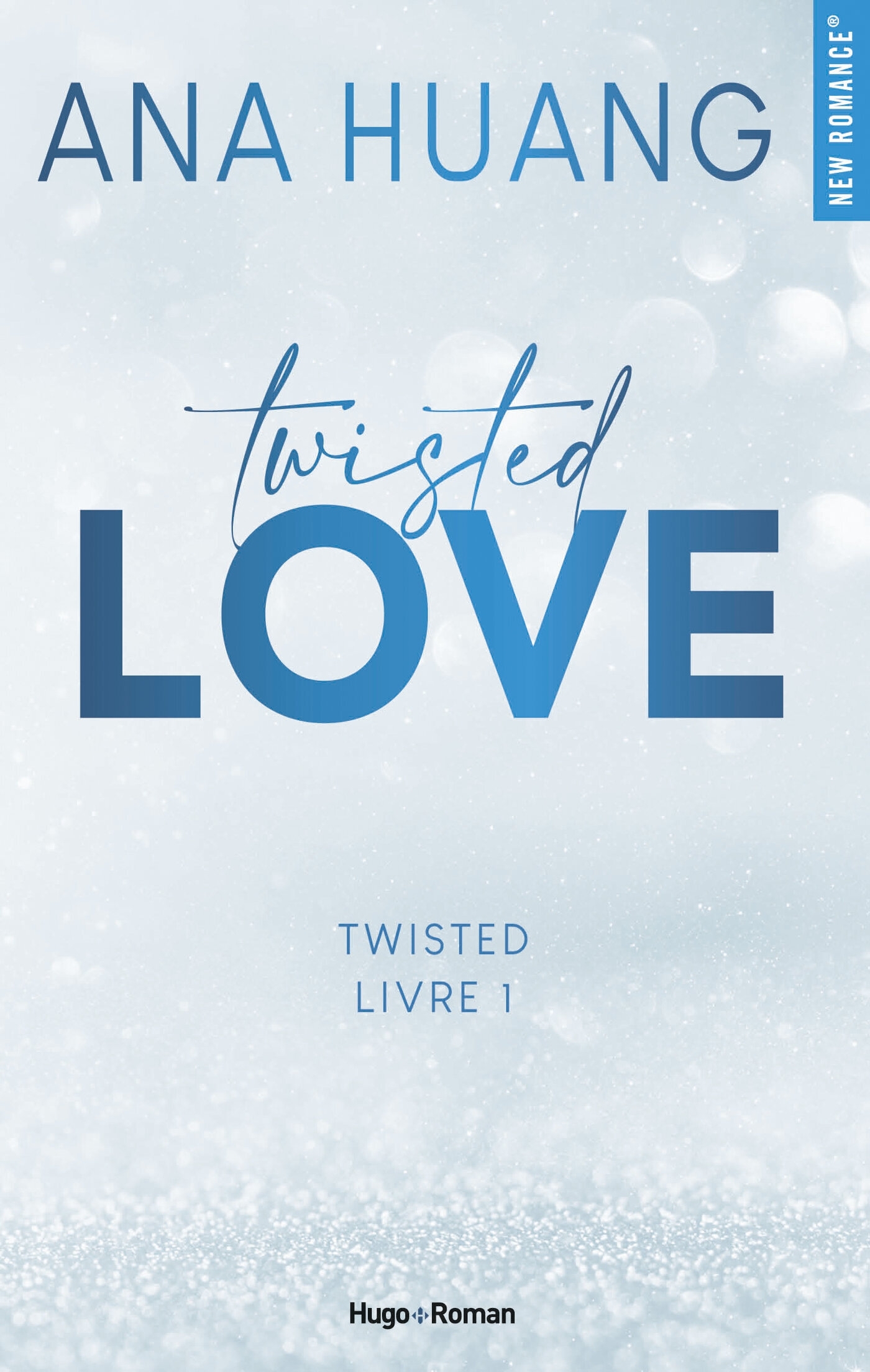Twisted Love - Tome 1 - Ana Huang - HUGO ROMAN