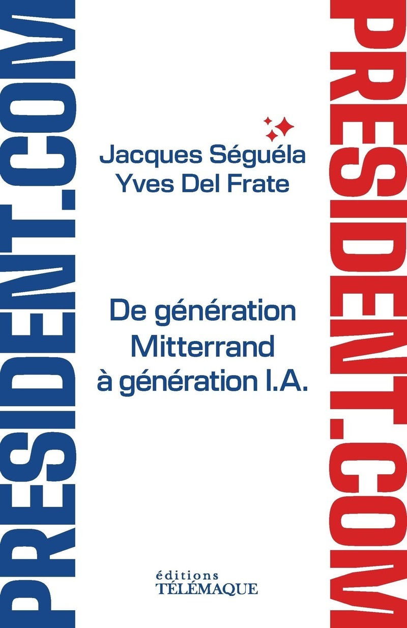 Président.com - Jacques Séguéla, Yves Del Frate - TELEMAQUE EDIT