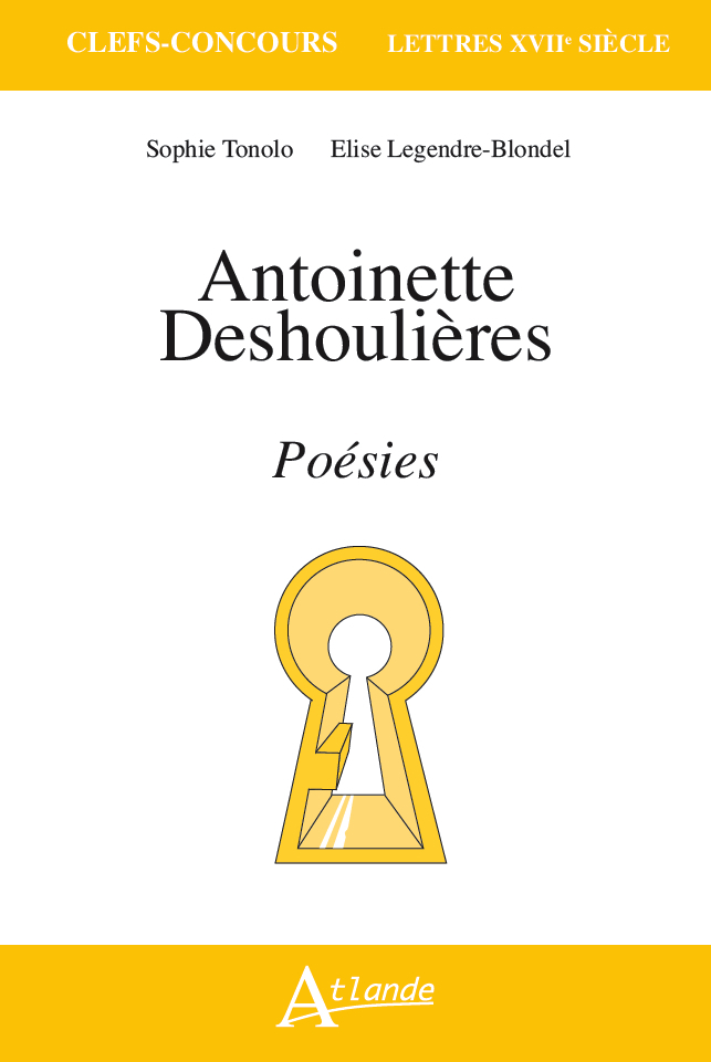 Antoinette Deshoulières, Poésies - Sophie Tonolo, Elise Legendre - Blondel - ATLANDE