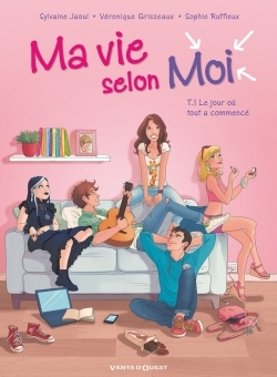Ma vie selon moi - Tome 01 - Sylvaine Jaoui, Véronique Grisseaux - VENTS D'OUEST